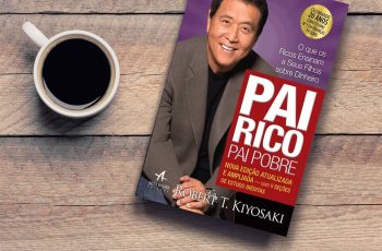 Pai Rico, Pai Pobre: o livro que vai mudar a sua visão sobre o dinheiro